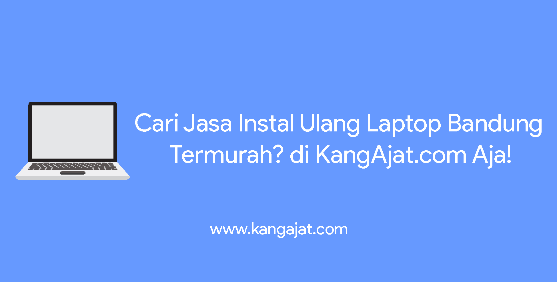 jasa instal ulang laptop bandung termurah