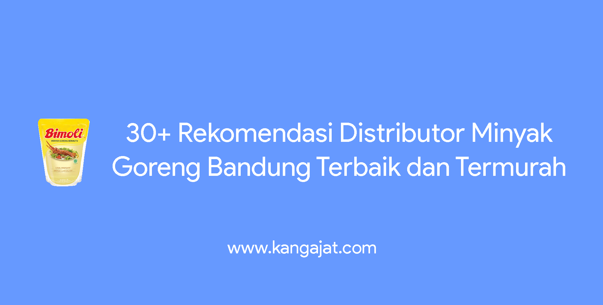 30+ Rekomendasi Distributor Minyak Goreng Bandung Terbaik dan Termurah