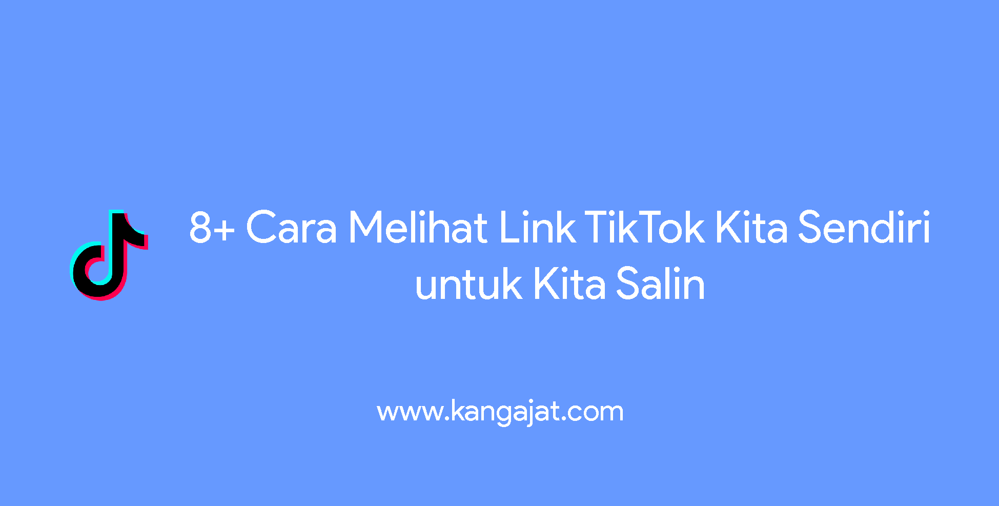 8+ Cara Melihat Link Tiktok Kita Sendiri untuk Kita Salin