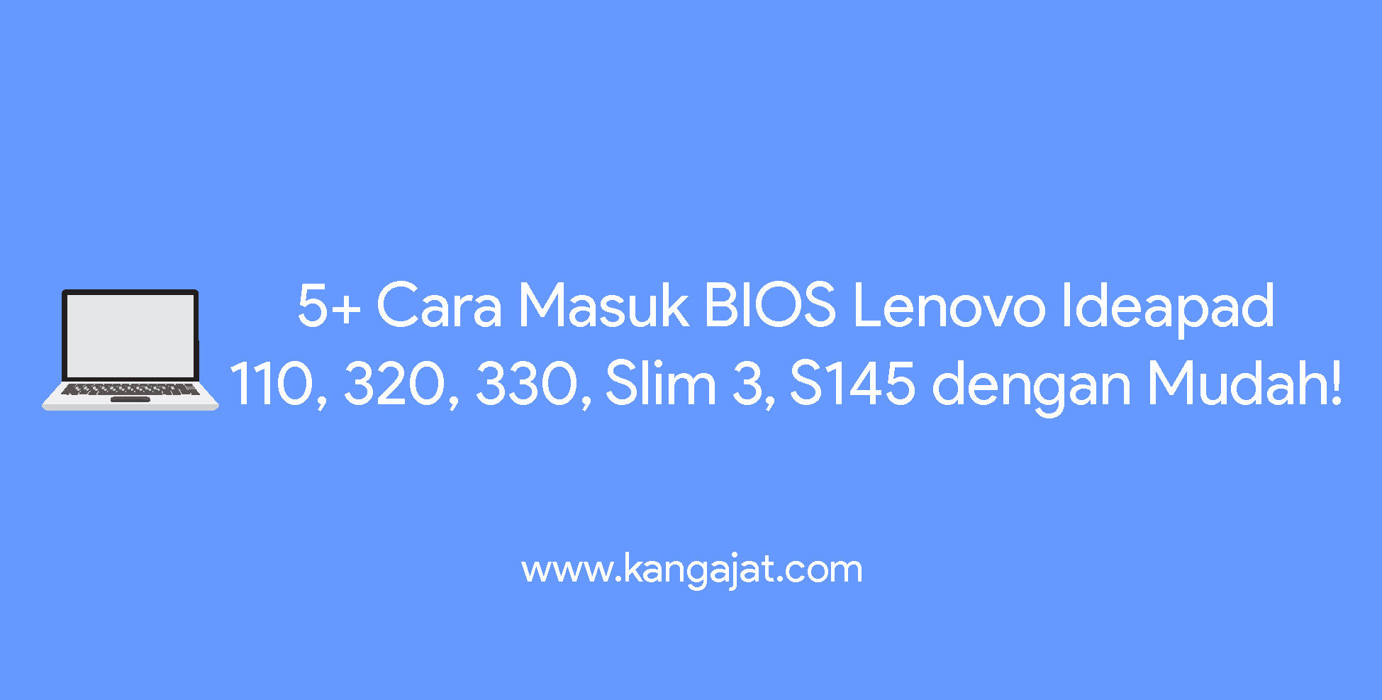 cara masuk bios lenovo ideapad 110