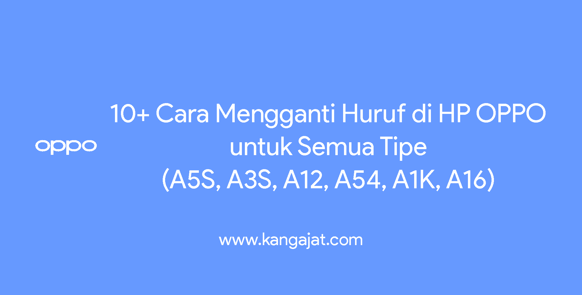 cara mengganti huruf di hp oppo
