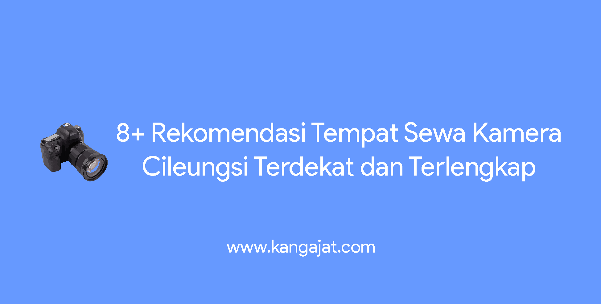 sewa kamera cileungsi